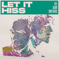 Let It Hiss