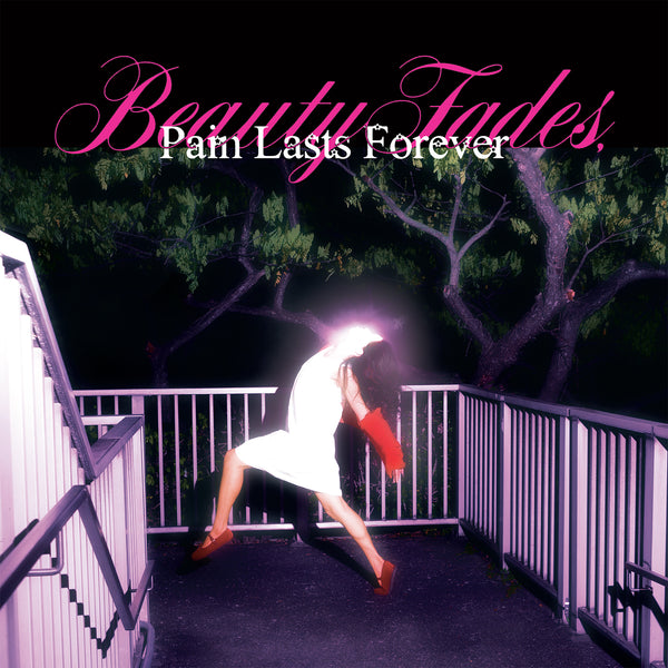Beauty Fades, Pain Lasts Forever - Pink
