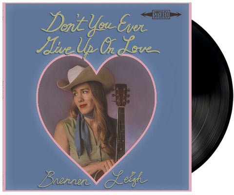 Don't You Ever Give Up On Love