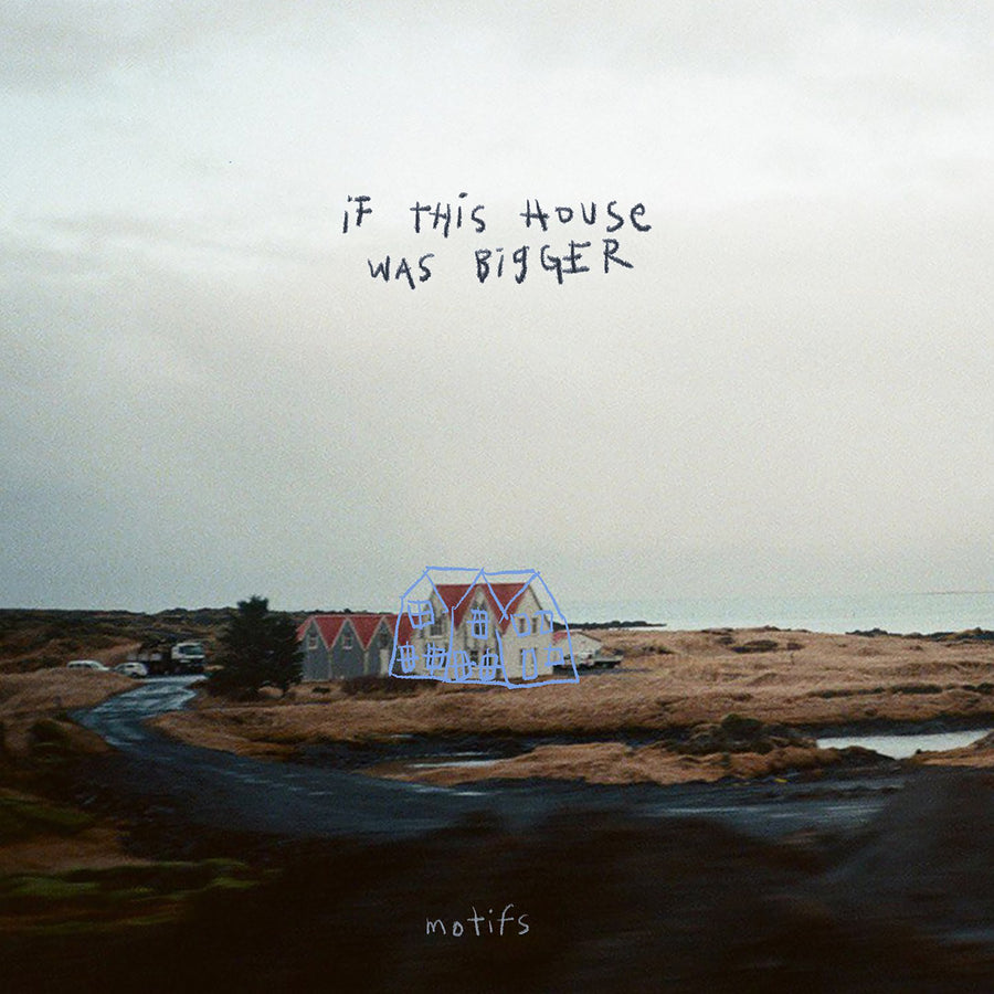 If This House Was Bigger