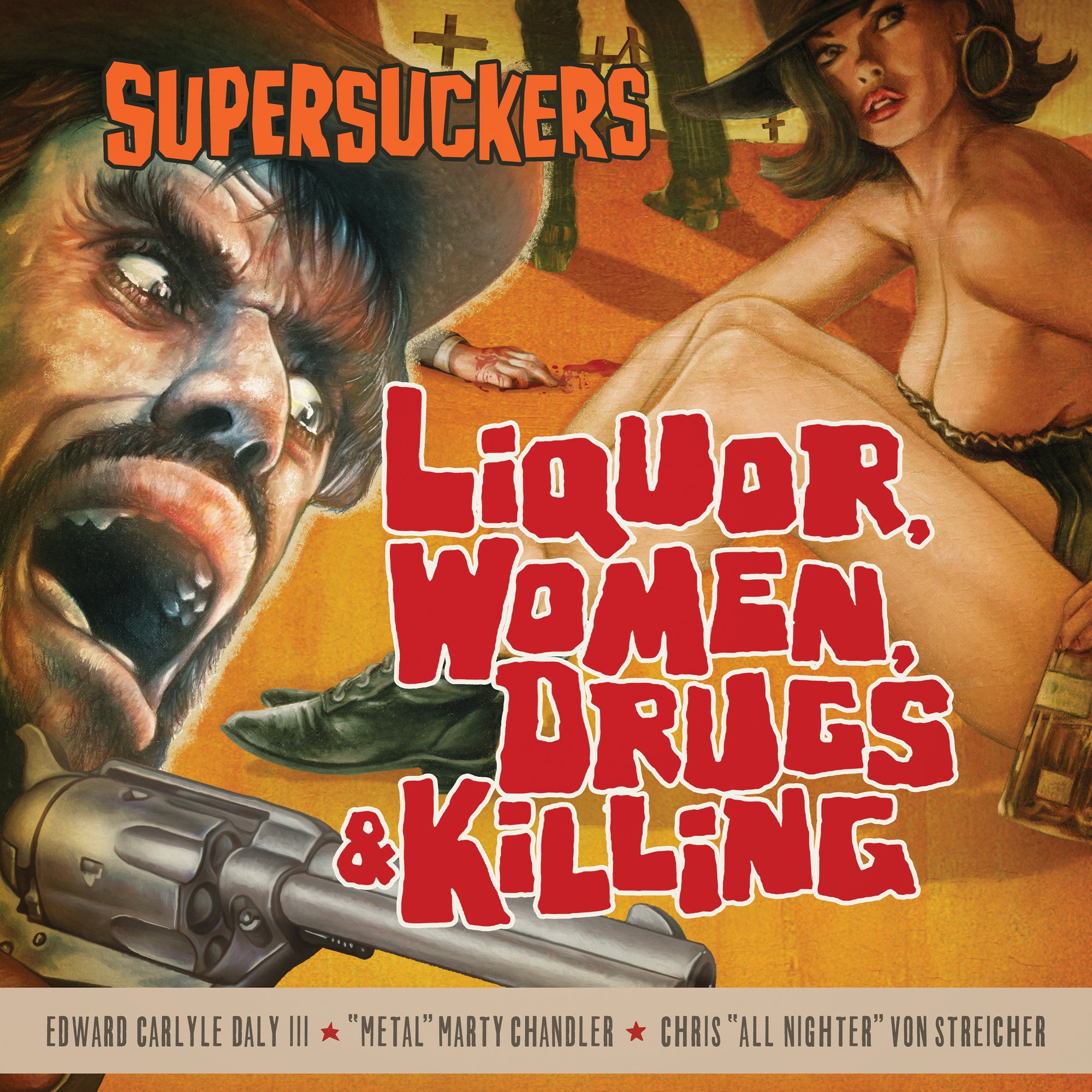 Liquor, Women, Drugs & Killing