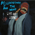 And the Wind (Live and Loose!)