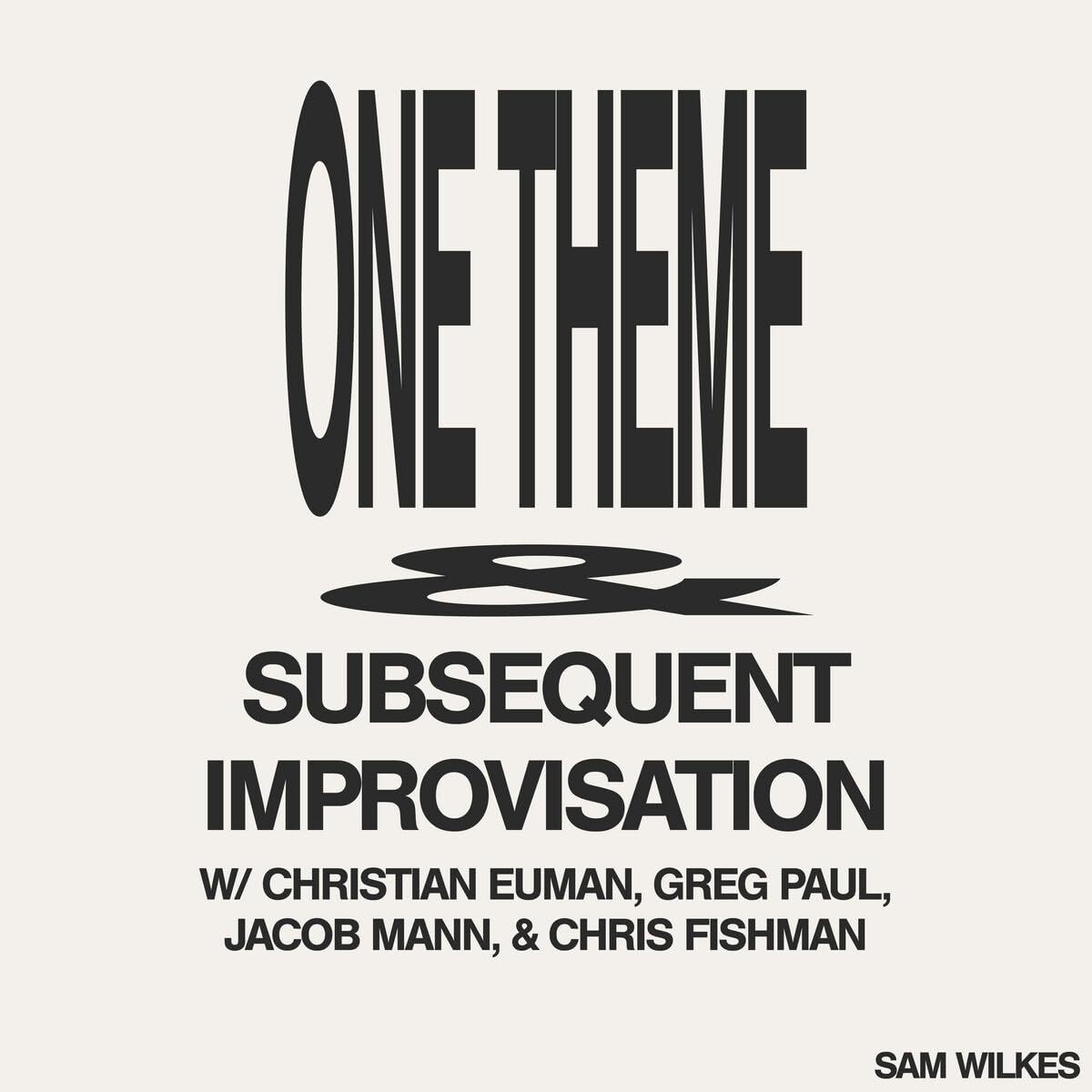 One Theme Subsequent Improvisation