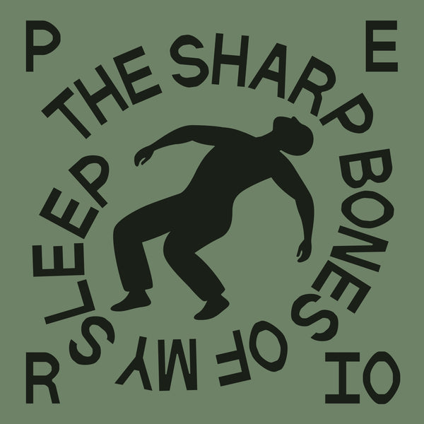 The Sharp Bones of My Sleep