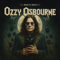 The Rock N'Roots Of Ozzy Osbourne