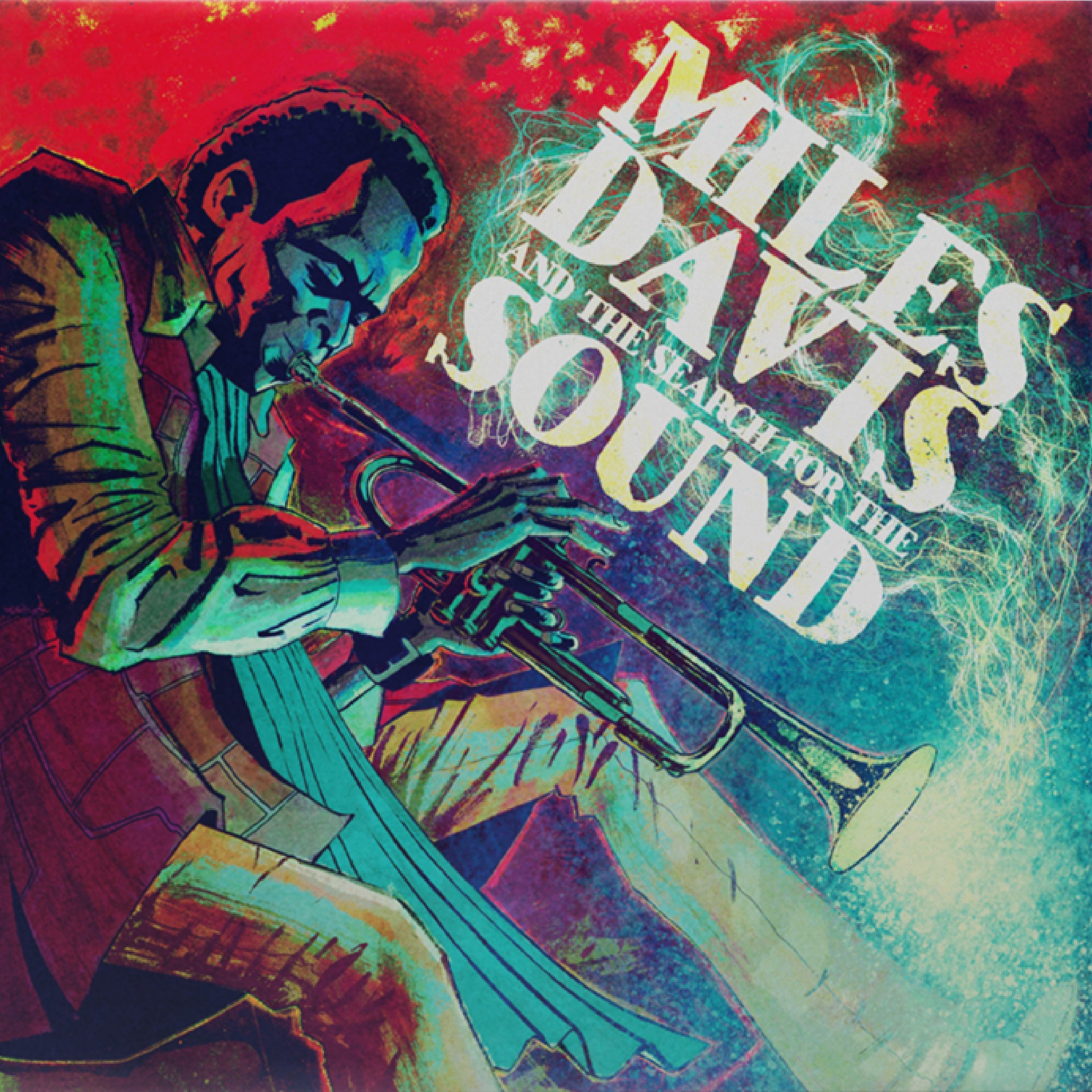 Miles Davis And The Search For The Sound