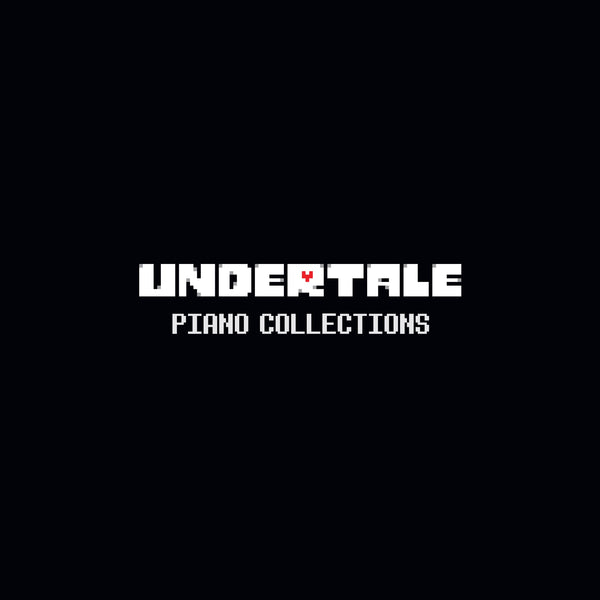 Undertale Piano Collections (Orginal Soundtrack)
