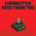 I Heard It's a Mess There Too - Red