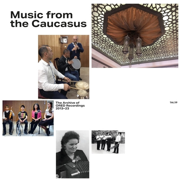 Music From The Caucasus - The Archive Of ORED Recordings 2013-23