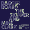 Dagger Board The Skipper and Mike Clark