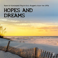Hopes And Dreams (Rare And Unreleased Psych-Soul Nuggets From The 1970s)