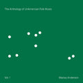 The Anthology Of Unamerican Folk Music (Vol. 1)