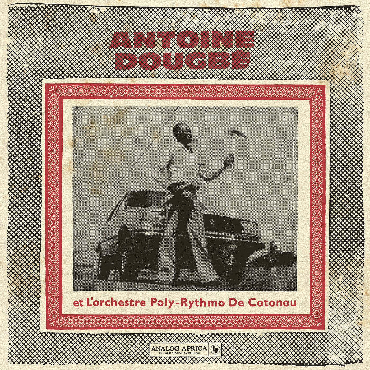 Antoine Dougbe Et L'Orchestre Poly-Rythmo De Cotonou - Analog Africa