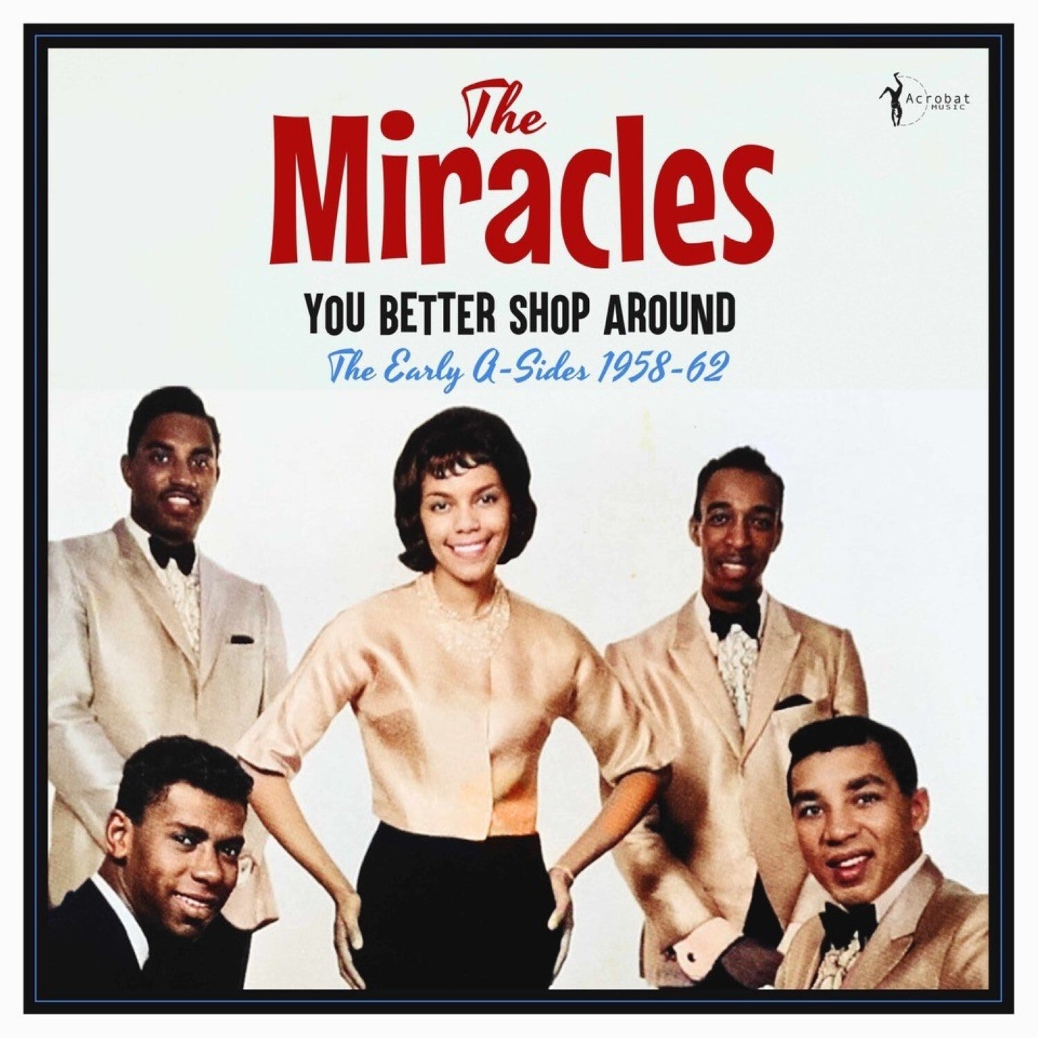You Better Shop Around: The Early A-sides 1958-62