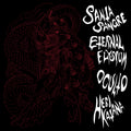 Santa Sangre & Eternal Elysium & Oculto