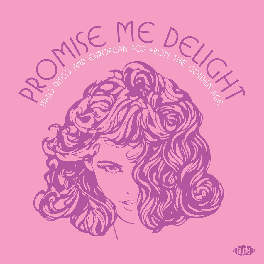 Promise Me Delight: Italo Disco & European Pop From The Golden Age / Various
