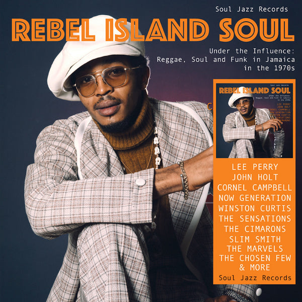 Rebel Island Soul - Under The Influence: Reggae Funk & Soul In Jamaica