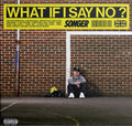 What If I Say No - Black Vinyl