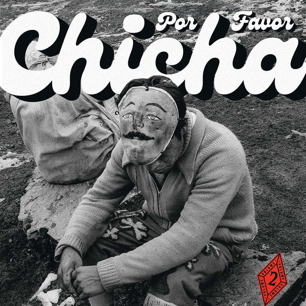 Chicha Por Favor Volume 2: Grooves from Difa (Various Artists)