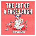The Art Of A Fake Laugh