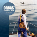Orcas' Greatest Hits