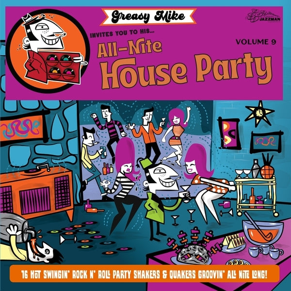 Greasy Mike's, Vol. 9: Invites You To His All-Nite House Party