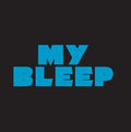 MY BLEEP