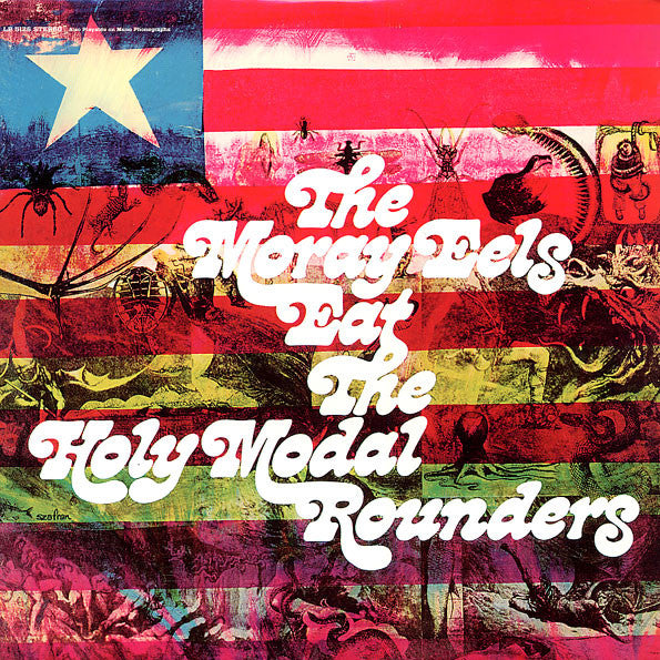 The Moray Eels Eat The Holy Modal Rounders