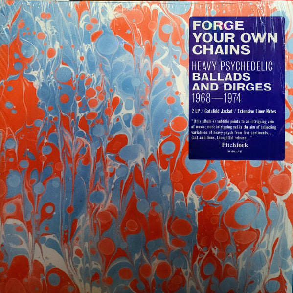 Forge Your Own Chains (Heavy Psychedelic Ballads And Dirges 1968-1974)