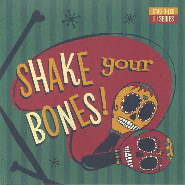 SHAKE YOUR BONES: STAG-O-LEE DJ SET VOL. 2