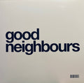 Good Neighbours - Yellow Colored Vinyl