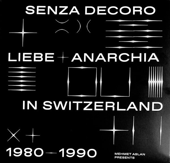Senza Decoro (Liebe + Anarchia / Switzerland 1980-1990)