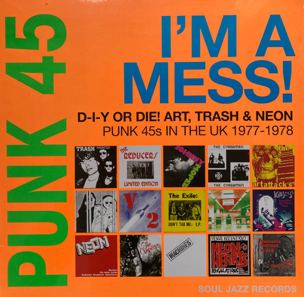 PUNK 45: I'M A MESS! D-I-Y OR DIE! ART, TRASH & NEON
