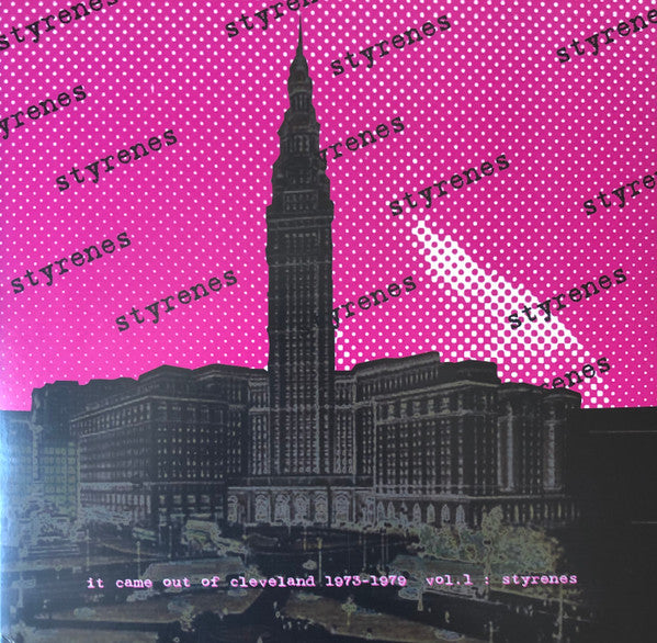 It Came Out Of Cleveland - 1973-1979 Vol.1 : Styrenes