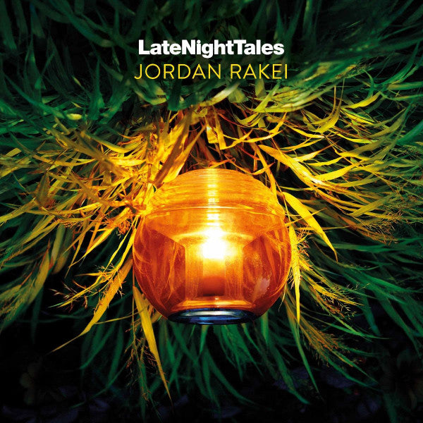 LATE NIGHT TALES: JORDAN RAKEI
