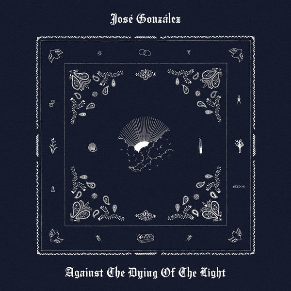 AGAINST THE DYING OF THE LIGHT