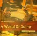 The Rough Guide To A World Of Guitar