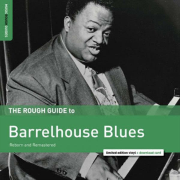 The Rough Guide To Barrelhouse Blues (Reborn And Remastered)