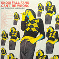 50,000 Fall Fans Can't Be Wrong (20 Golden Greats)