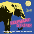 Elephant Stomp  (12 Instrumental Freaky Stomper Rock Gems From 70s)