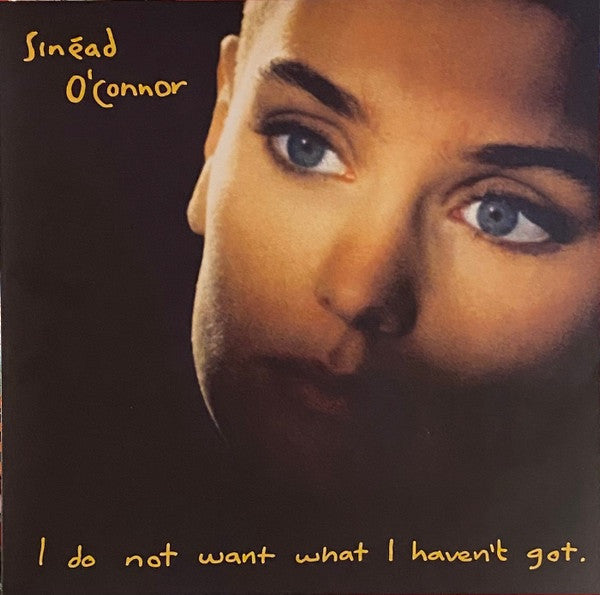 I Do Not Want What I Haven't Got