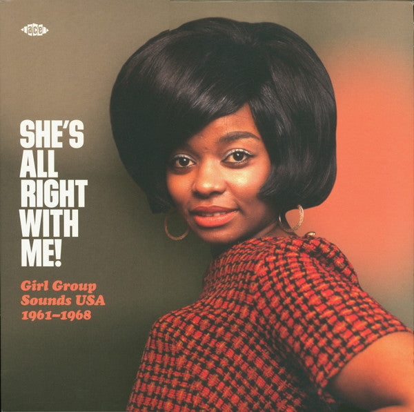 SHE'S ALL RIGHT WITH ME! GIRL GROUP SOUNDS USA 1961-1968
