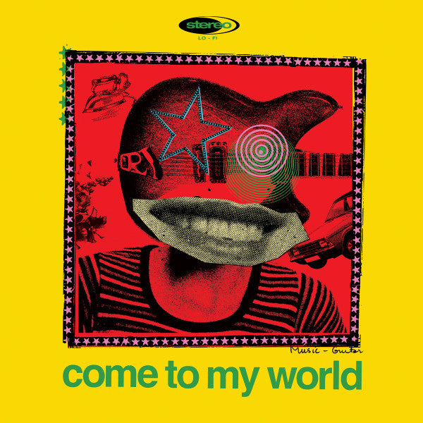 COME TO MY WORLD