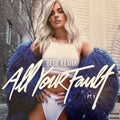 ALL YOUR FAULT: PT. 1 & 2