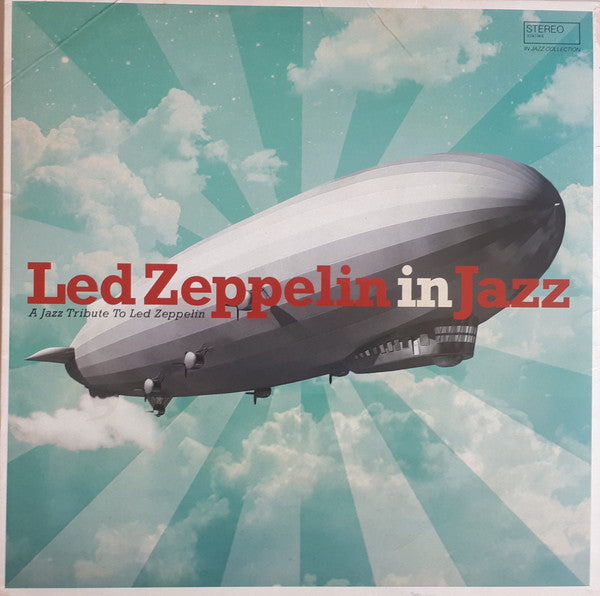 Led Zeppelin In Jazz - A Jazz Tribute To Led Zeppelin