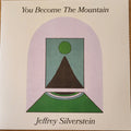 YOU BECOME THE MOUNTAIN