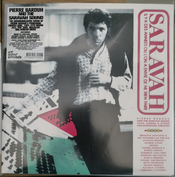 PIERRE BAROUH & THE SARAVAH SOUND: JAZZ, SAMBA & OTHER HALLUCINATORY GROOVES