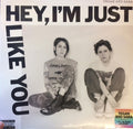 Hey, I'm Just Like You