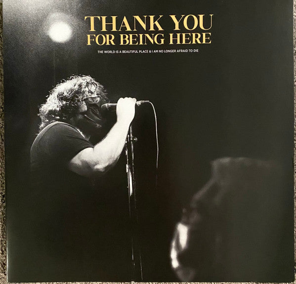 Thank You For Being Here