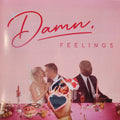 Damn, Feelings